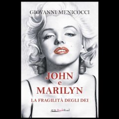 John e Marilyn, pubblicato il romanzo di Menicocci