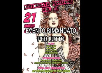 Terni: rimandato a data da destinarsi l’evento ‘Bentornata Persefone vol. 1’