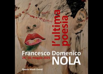 Terni: allo spazio Madè la mostra ‘L’ultima poesia’ di Francesco Domenico Nola